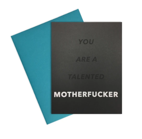 Greeting Card - Talented M*th*rf***er